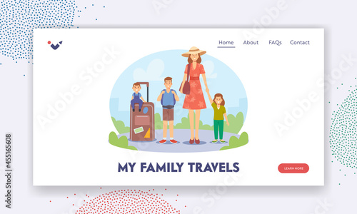 Family Travels Landing Page Template. Mother and Children Traveling on Summer Vacation. Mom with Kids on Holidays