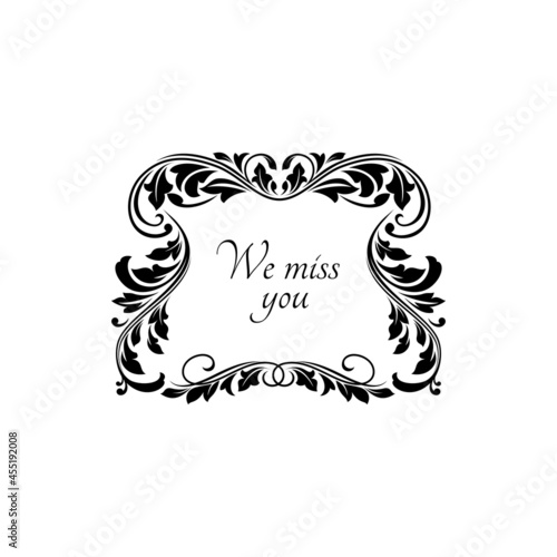 Funeral obituary card with flowers wreath for death condolences, vector border frame and RIP memory ribbon. Funeral and obituary black floral wreath or memorial ornament with We Miss You grief message