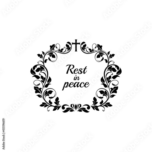 Funeral obituary flowers wreath, condolences and RIP floral ribbon, vector border frame. Funeral and death obituary Rest in Peace floral wreath with cross in frame border, death grief and memorial