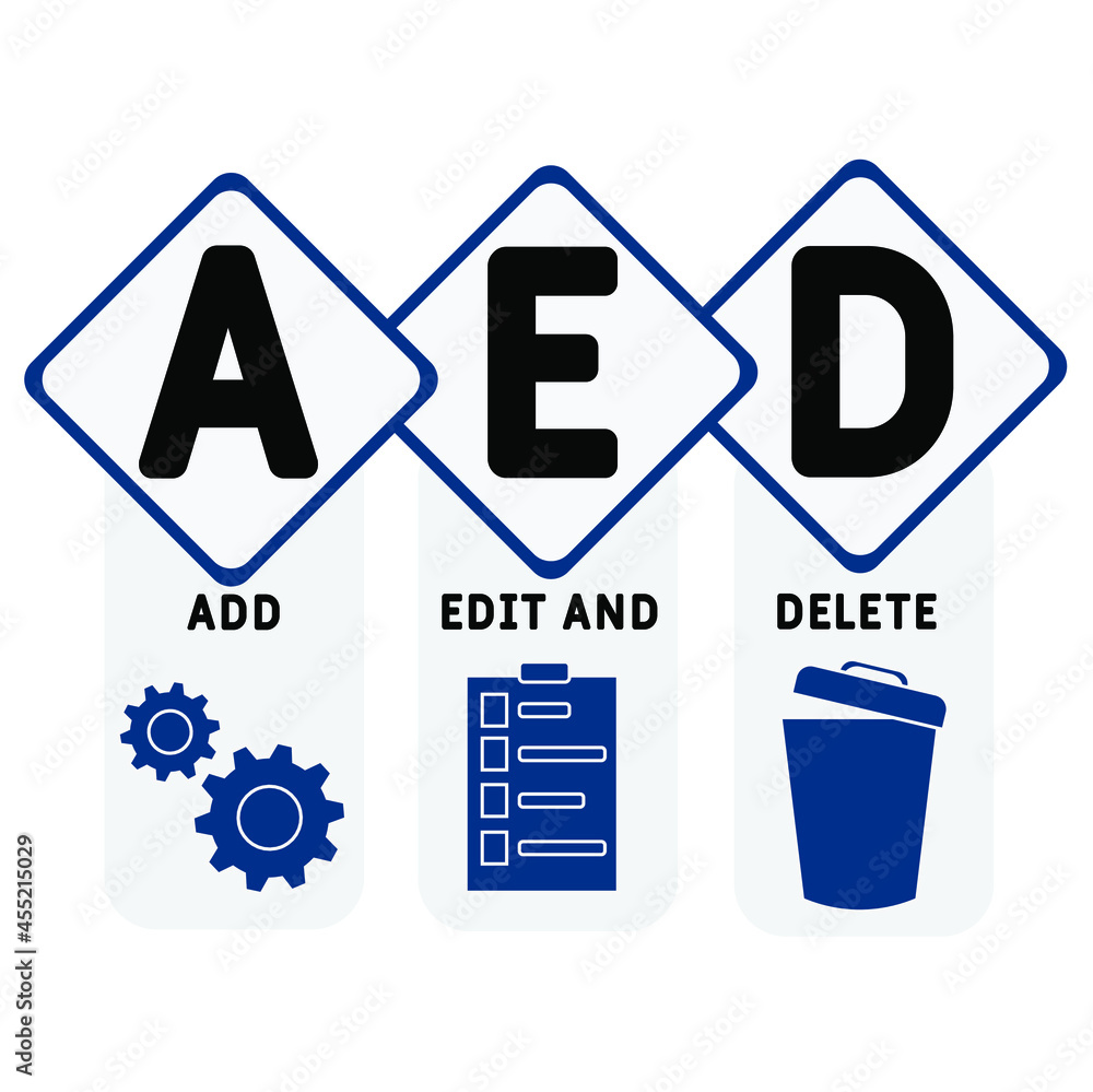 AED - Add, Edit and Delete acronym. business concept background. vector illustration concept with keywords and icons. lettering illustration with icons for web banner, flyer, landing AED - Add, Edit and Delete acronym. business concept background. vector illustration concept with keywords and icons. lettering illustration with icons for web banner, flyer, landing