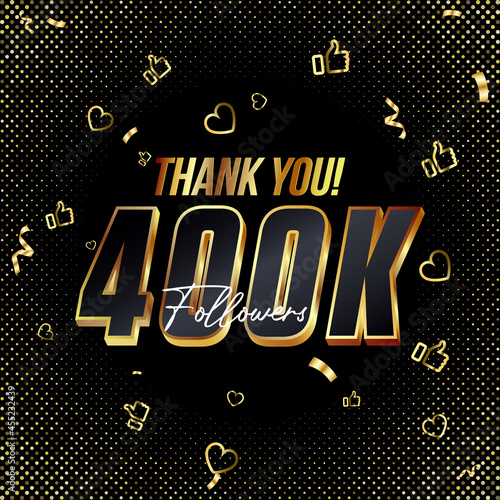 Thank you 400K followers 3d Gold and Black Font and confetti. Vector illustration numbers for social media 400000 or Four Hundred Thousand followers, blogger thanks, celebrate subscribers and likes.
