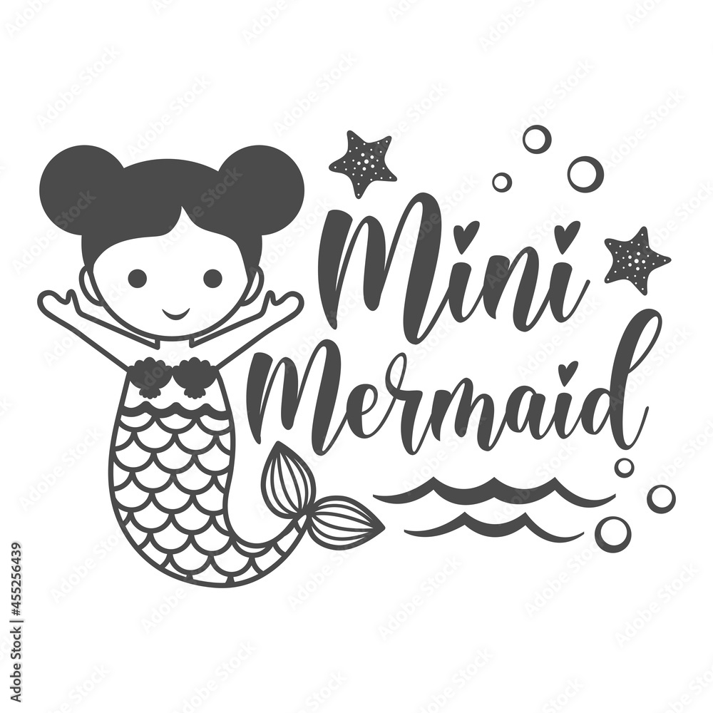 Mini mermaid funny slogan inscription. Vector baby quotes. Illustration for prints on t-shirts and bags, posters, cards. Isolated on white background. Inspirational phrase. Mini mermaid funny slogan inscription. Vector baby quotes. Illustration for prints on t-shirts and bags, posters, cards. Isolated on white background. Inspirational phrase.