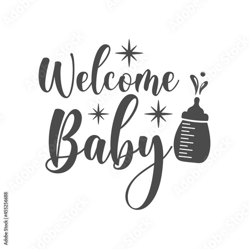 Welcome baby funny slogan inscription. Vector baby quotes. Illustration for prints on t-shirts and bags, posters, cards. Isolated on white background. Inspirational phrase.