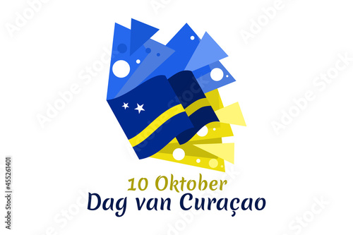 Translation: October 10, Curaçao Day. Vector illustration. Suitable for greeting card, poster and banner.