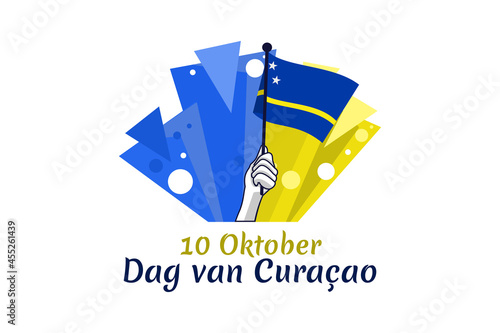 Translation: October 10, Curaçao Day. Vector illustration. Suitable for greeting card, poster and banner.