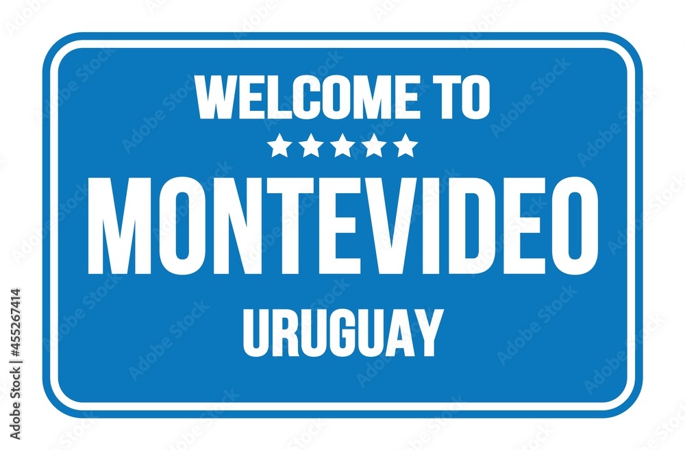 WELCOME TO MONTEVIDEO - URUGUAY, words written on blue street sign stamp WELCOME TO MONTEVIDEO - URUGUAY, words written on blue street sign stamp