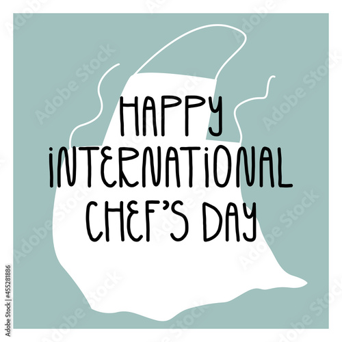Happy International Chef's Day card design. Cute white cook's apron, hand lettering. Vector cartoon illustration.