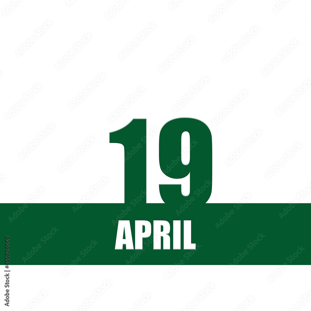 April 19. 19th day of month, calendar date.Green numbers and stripe with white text on isolated background. Concept of day of year, time planner, spring month. April 19. 19th day of month, calendar date.Green numbers and stripe with white text on isolated background. Concept of day of year, time planner, spring month.
