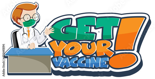 Get Your Vaccine font banner with a doctor cartoon character © blueringmedia