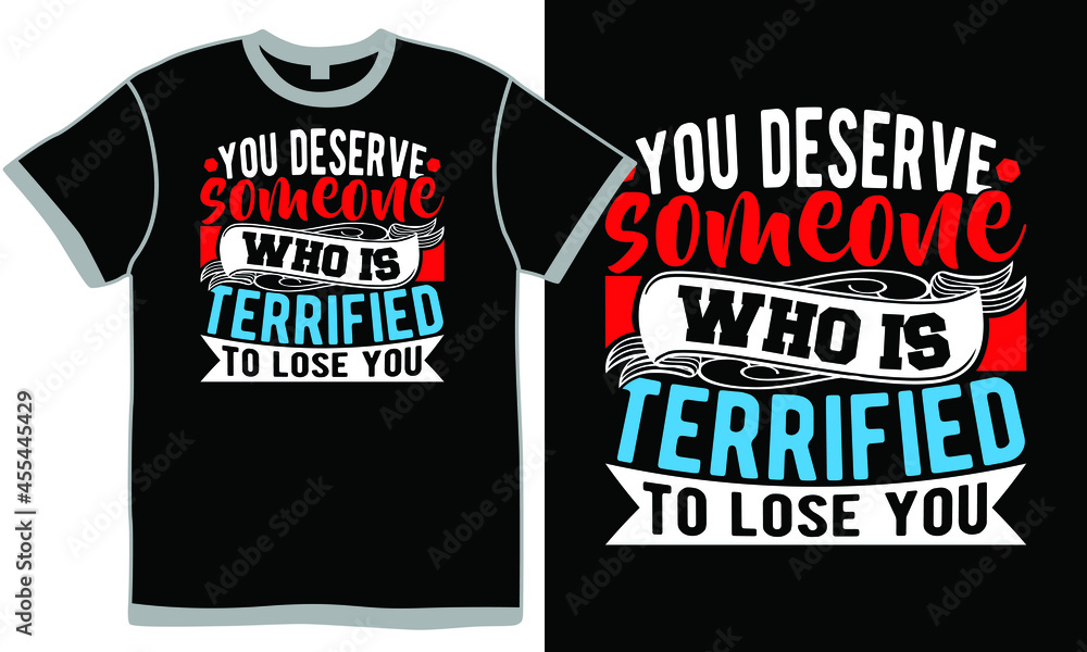 you deserve someone who is terrified to lose you, happy domestic life, positive quotes, terrified to lose you, deserve terrified quotes design you deserve someone who is terrified to lose you, happy domestic life, positive quotes, terrified to lose you, deserve terrified quotes design
