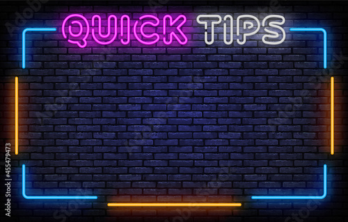 Quick Tips neon sign vector. Quick Tips Neon Frame Design template, light banner, night signboard, nightly bright advertising, light inscription. Vector illustration