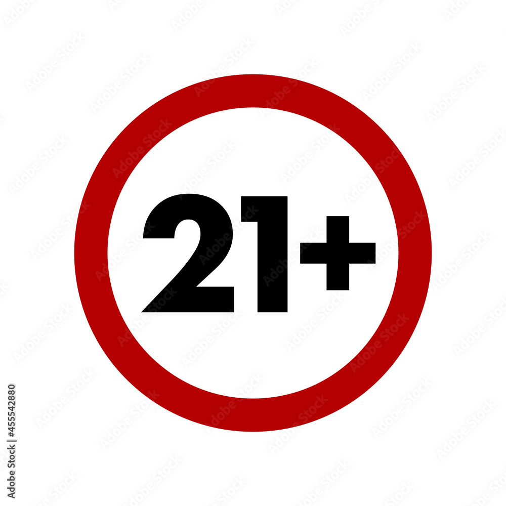 21 plus icon, under twenty one years old prohibition sign, adults only symbol isolated on white. Vector illustration 21 plus icon, under twenty one years old prohibition sign, adults only symbol isolated on white. Vector illustration