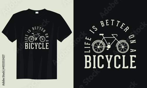 life is better on a bicycle cycling t shirt design, Cycling t shirt design, Vintage cycling t shirt design, Typography cycling t shirt design