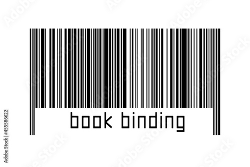 Digitalization concept. Barcode of black horizontal lines with inscription book binding