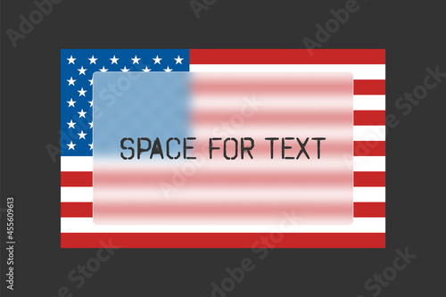 The flag of the United States of America. Morphism, transparent glass frame, blur. Space for the text. Vector illustration template, isolated background.