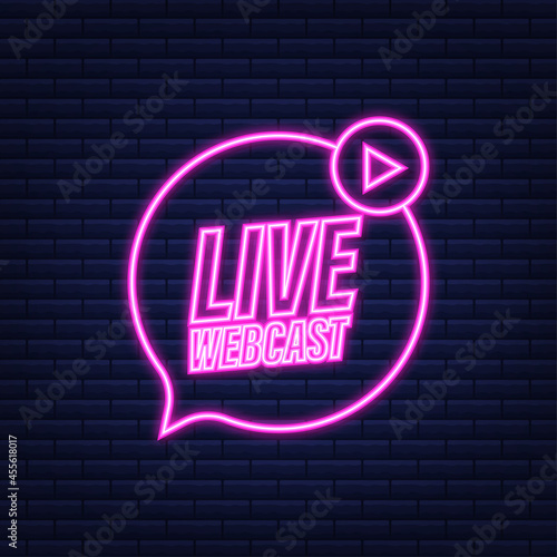 Live Webcast Button, icon, emblem. Neon icon. Vector stock illustration.