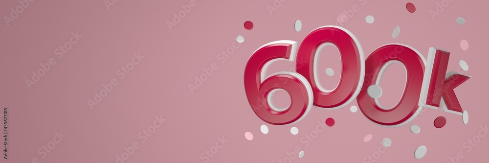 600K likes online social media thank you banner. 3D rendering 600K likes online social media thank you banner. 3D rendering