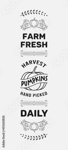 Farm Fresh Harvest Pumpkins Hand Picked Daily sign vector illustration, Fall porch vertical sign with pumpkin for home, door front and house decoration