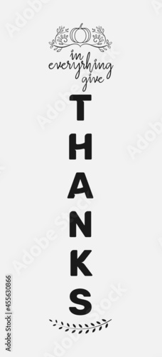 in everything give thanks sign vector illustration, Fall porch vertical sign with pumpkin for home, door front and house decoration