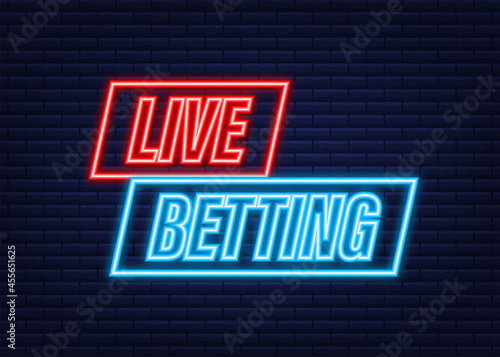 Live betting. Flat web banner with neon sign live betting for mobile app design. Vector stock illustration.