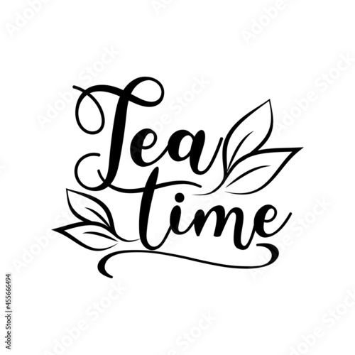 Tea Time - handwirting text with leaves. 