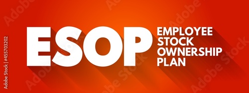 ESOP - Employee Stock Ownership Plan acronym, business concept background