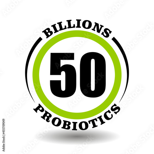 Circle vector icon Billions probiotics complex for package milk product signs contain many millions prebiotic bacterias symbol. Logo of healthy food with lactic acid pictogram