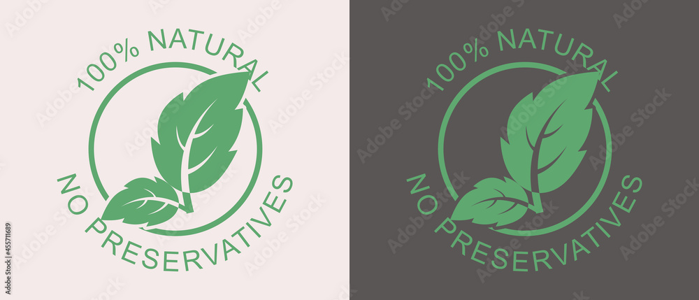 Leaves with text 100 percent natural no preservatives. Organic. Flat style icon. Isolated. Leaves with text 100 percent natural no preservatives. Organic. Flat style icon. Isolated.