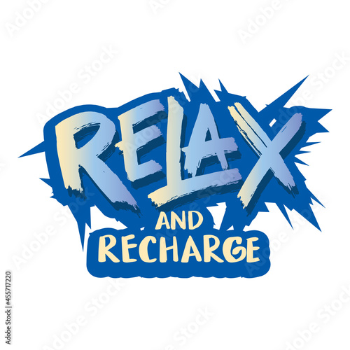 Relax and recharge hand lettering. Motivational quote.