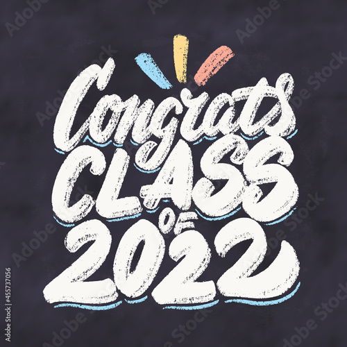 Congrats Class of 2022. Congratulations vector chalkboard handwritten lettering sign