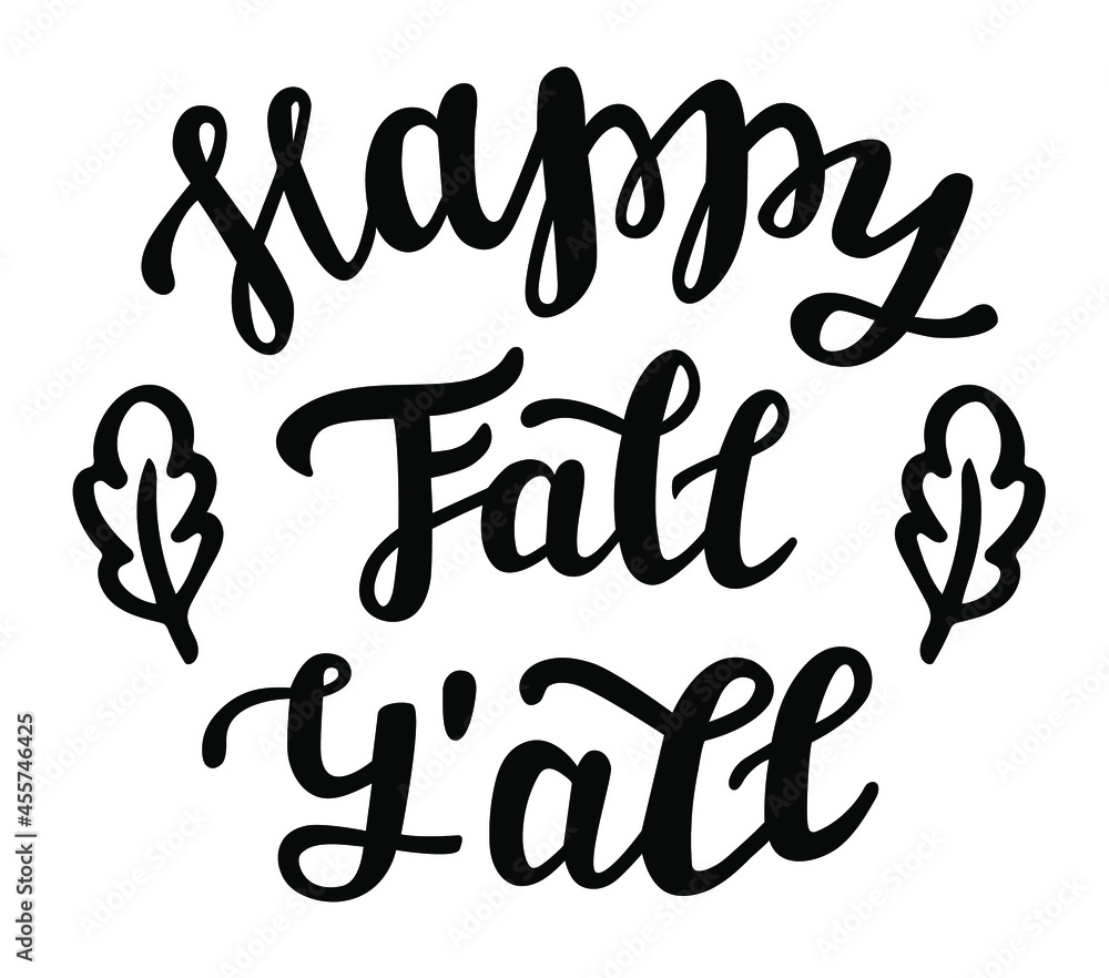 Happy Fall Yall hand lettering logo icon. Vector autumn seasonal sayings for planner, calender, organizer, stickers, cards, banners, posters, mug, scrapbooking, pillows, baby stuff