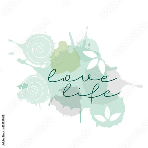 Watercolor motivational love life short life quotes hand painted grunge illustration