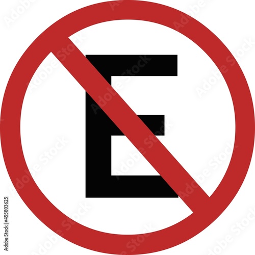 Vector illustration of traffic sign forbidden to park with the letter E photo