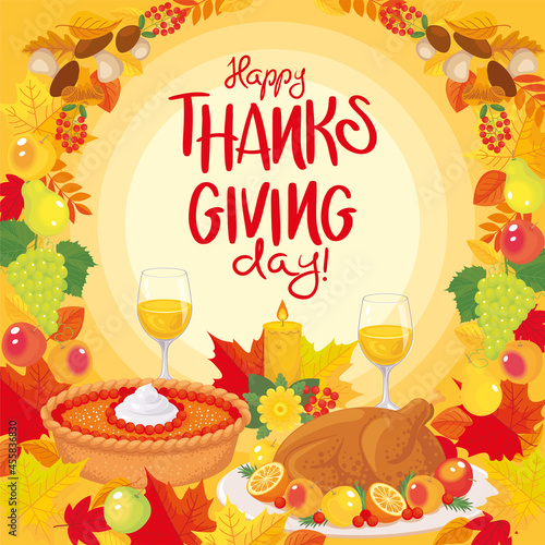 Thanksgiving day festive background with traditional meal, leaves, fruits, handwritten inscription. Autumn, harvest. Vector illustration, cartoon, poster, greeting card, banner, invitation, menu cover