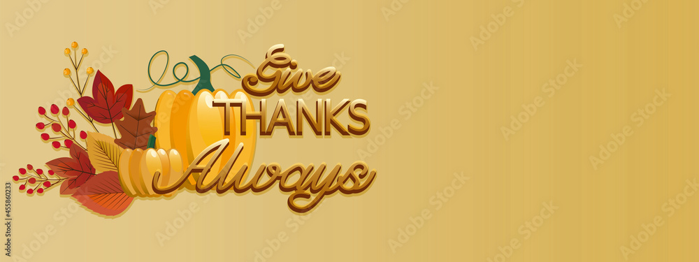 Thanksgiving banner illustration. Autumn decorative background with Thank you lettering. give thanks, Grateful for you, Happy thanksgiving. Vector illustration
