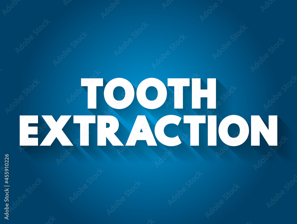 Tooth extraction text quote, concept background
