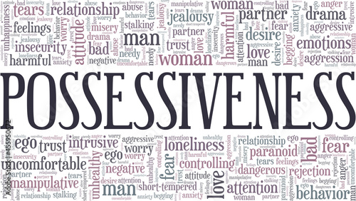 Possessiveness vector illustration word cloud isolated on a white background. photo