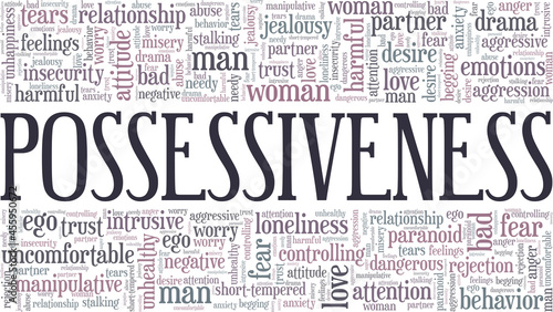 Possessiveness vector illustration word cloud isolated on a white background.