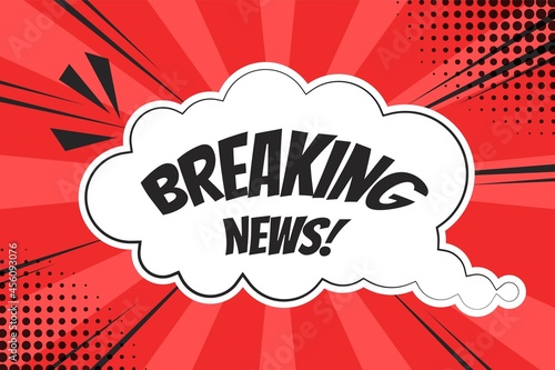 Breaking News Pop Art comics speech bubble with words symbols Vector speech language icon illustration Black talk bubble with text isolated on red background Design element for banner, poster, meme