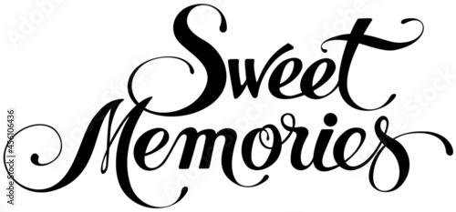 Sweet memories - custom calligraphy text