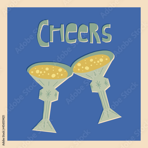 Retro champagne or cocktail crystal glasses and hand lettering Cheers. Midcentury Christmas, New Year greeting card.