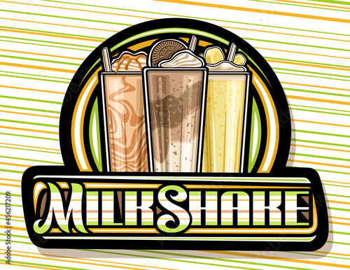 Vector logo for Milkshake, dark decorative sign board with illustration of 3 different cold milkshakes with straw and creamy soft serve icecream, poster with unique brush lettering for word milkshake.