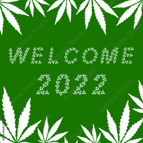 Welcome 2022 or Happy New year 2022. Banner letters from white marijana leaves on green background. Vector illustration. Creative art concept for website, brochure, label, wallpaper and poster.