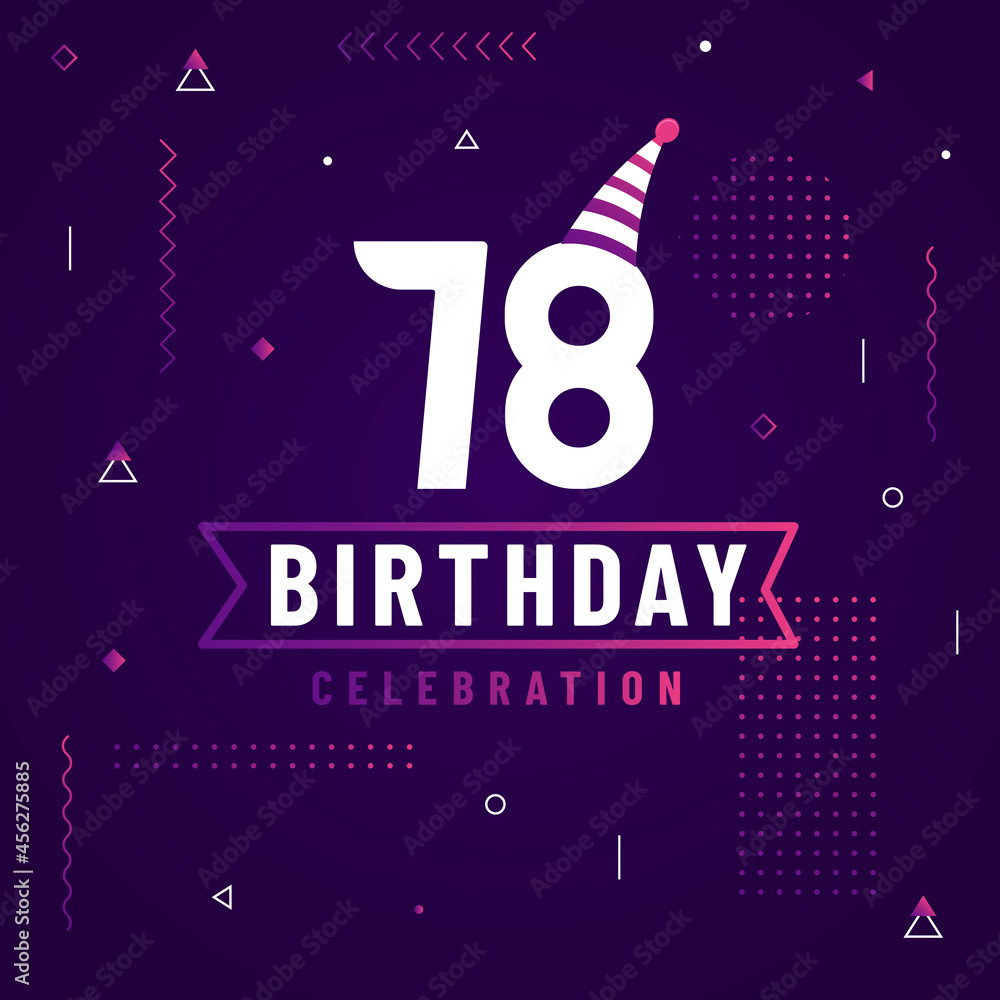 78 years birthday greetings card, 78 birthday celebration background free vector. 78 years birthday greetings card, 78 birthday celebration background free vector.
