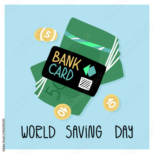 World saving day card, banner design. Hand-drawn cash, currency, coins and bank card. Vector cartoon illustration.
