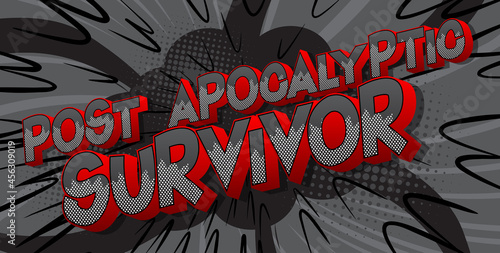 Post Apocalyptic Survivor. Comic book style text, retro comics typography, pop art vector illustration.