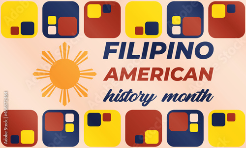 Filipino American History Month (FAHM) is celebrated in the United States during the month of October. Holiday concept.Poster, card, banner, template.  photo