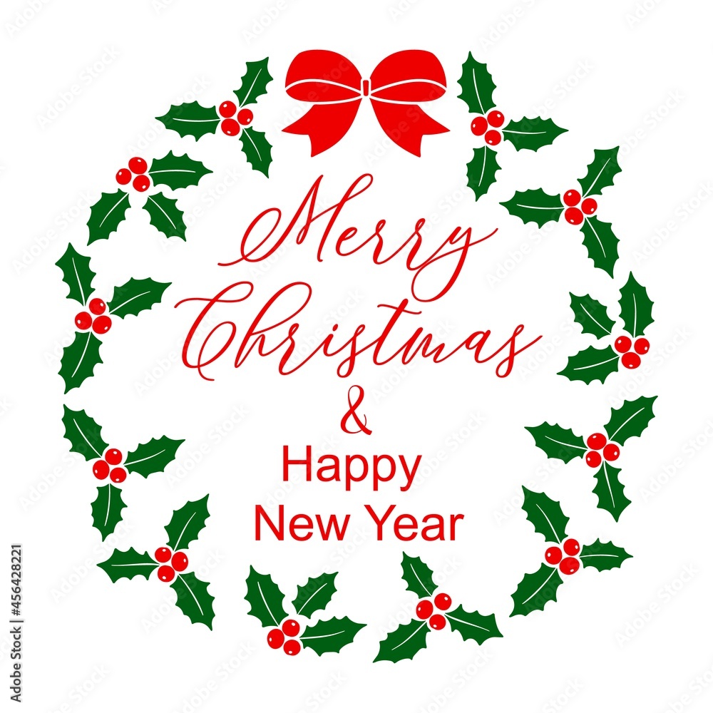 Vector winter quote Merry Christmas and Happy New Year wreath with holly berries isolated on white background. Typography poster, quote for Xmas greetings cards, door sign, home decoration, pillow. Vector winter quote Merry Christmas and Happy New Year wreath with holly berries isolated on white background. Typography poster, quote for Xmas greetings cards, door sign, home decoration, pillow.