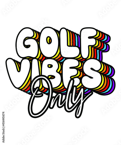 GOLF vibes only repeated layers of color text