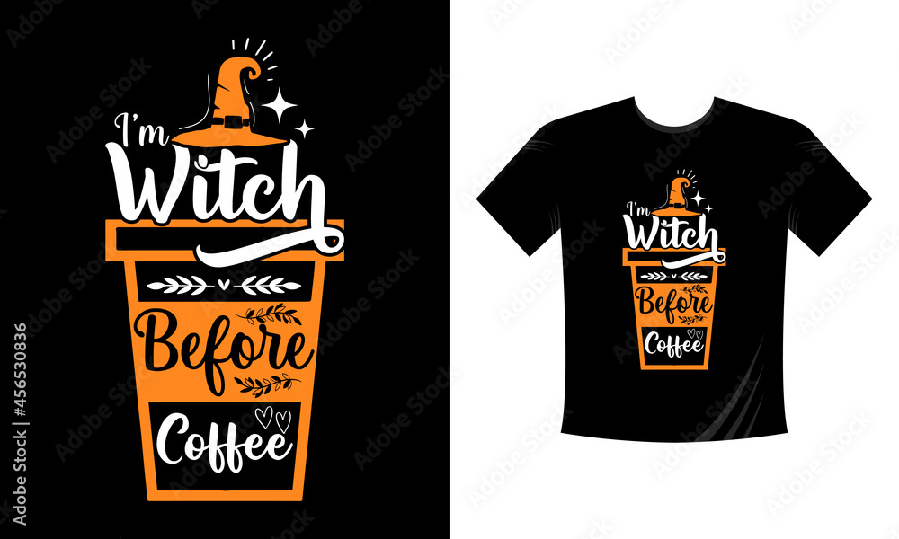 I'm a Witch Before Coffee T-shirt